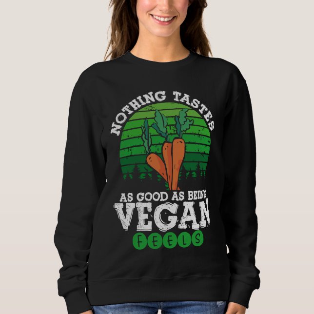 Nothing Tastes As Good As Being Vegan Feels Vegani T Shirt (Framsida)