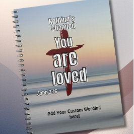 "Nothing's Changed, You are Loved" Journal Anteckningsbok
