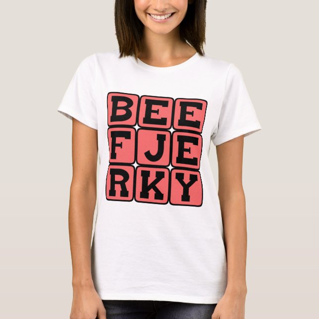 Nötkött Jerky, torkad dryck T-shirt (Framsida)