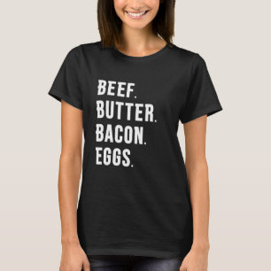 NÖTKÖTT SMÖR. BACON. ÄGG. T SHIRT