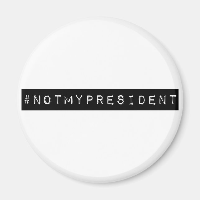 #notmypresident magnet (Framsidan)