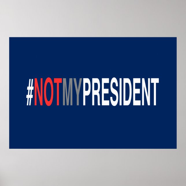 #NotMyPresident Poster (Framsidan)