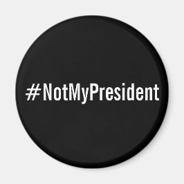 #NotMyPresident vitbrev på den svart magneten Magnet