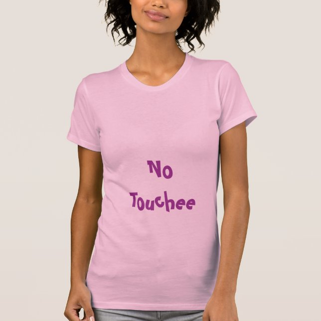 NoTouchee Tee Shirt (Framsida)