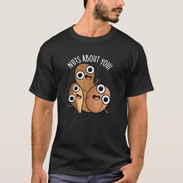 Nötter om dig Roliga nötpunsar Mörk bakgrund T Shirt (Framsida)