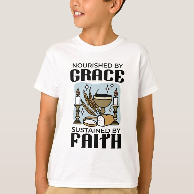 Nourished by Grace, Sustained by Faith Design T Shirt (Framsida)