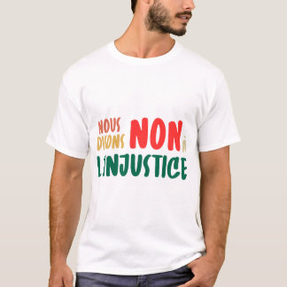 Nous disons non à l'injustice - 49.3 - Grève - CGT T Shirt