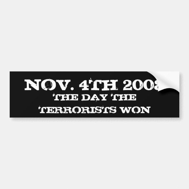 NOV. 4TH 2008 DAGEN de SEGRADE TERRORISTERNA Bildekal (Framsidan)