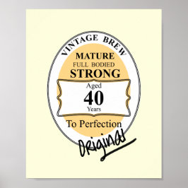 Novelty 40:e milstolpen Birthday Funny BeerLabel Poster