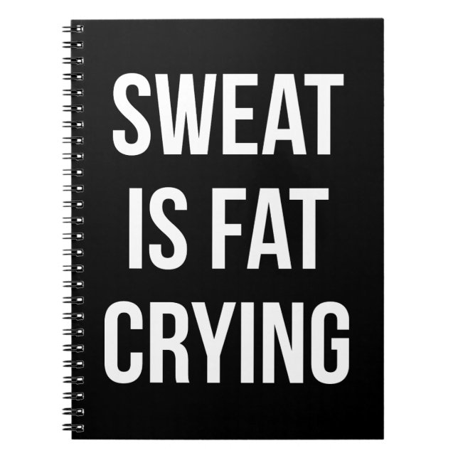 Novelty Gym - Sweat is Tjock Gråter - Lustigt trän Anteckningsbok (Framsidan)