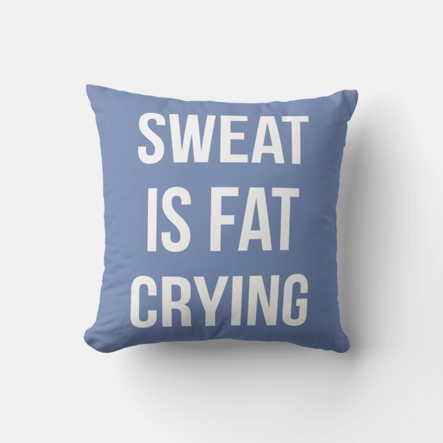 Novelty Gym - Sweat is Tjock Gråter - Lustigt trän Kudde (Framsida)