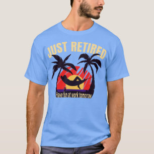 Noveltyn Pension Graphic, nyligen pensionerad T Shirt