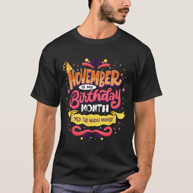 November Är Födelsemånad - Ja Hela Månaden T Shirt (Framsida)