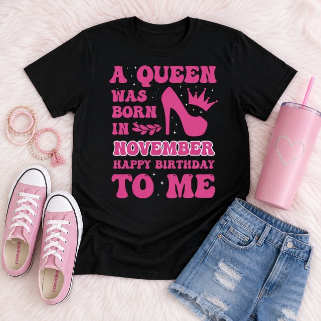 November Födelsedagsflicka Rosa Prinsessa Drottnin T Shirt (Skapare uppladdad)
