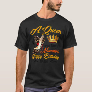 November Girl Birthday Leopard Högklackars Queen W T Shirt