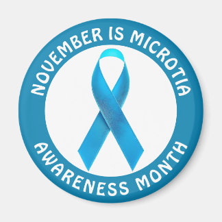 November is Microtia Awareness Month  Magnet