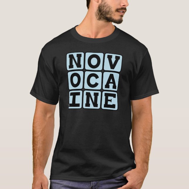 Novokain, tandbedövningsmedel t-shirt (Framsida)
