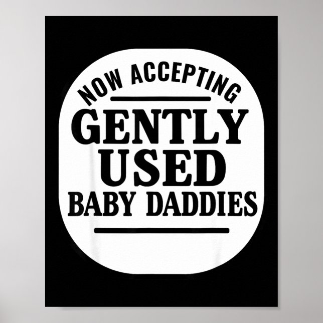 Now Accepting Gently Used Baby Daddies  Poster (Framsidan)