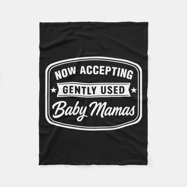 Now Accepting Gently Used Baby Mamas Funny Adult D Fleecefilt (Framsidan)