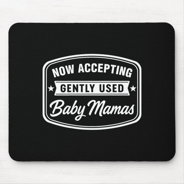 Now Accepting Gently Used Baby Mamas Funny Adult D Musmatta (Framsidan)