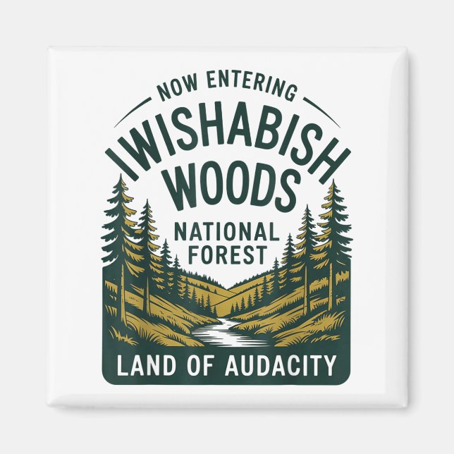 Now Entering I Wishabish Woods National Forest Lan Magnet (Framsidan)