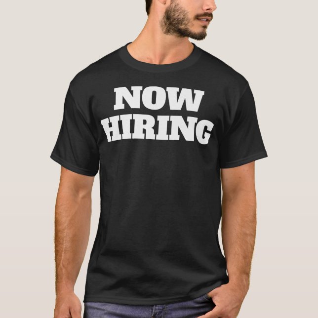 Now Hiring Humorous Work Boss Premium  T Shirt (Framsida)