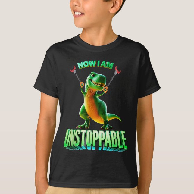 Now I Am Unstoppable Funny T-rex Tyrannosaurus Din T Shirt (Framsida)