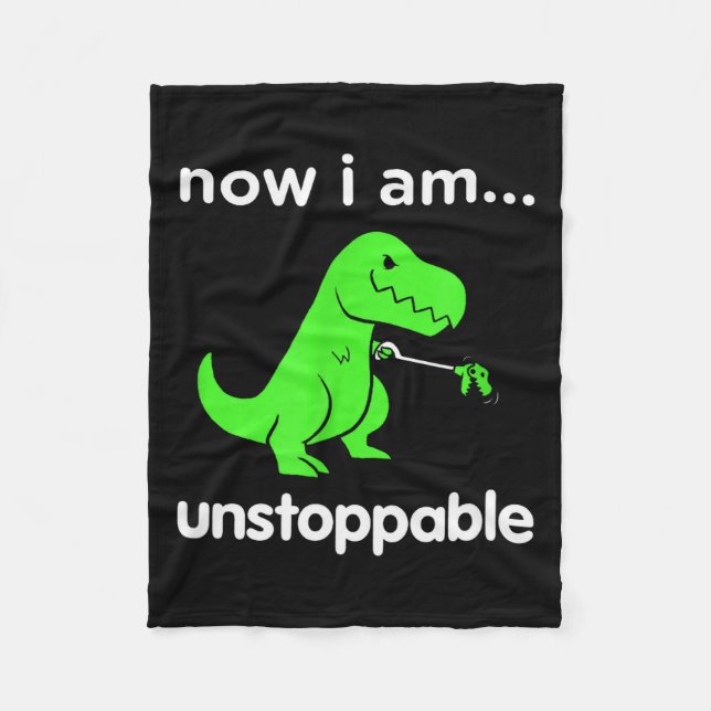 Now I Am Unstoppable T-rex Funny Grabber Dinosaur  Fleecefilt (Framsidan)