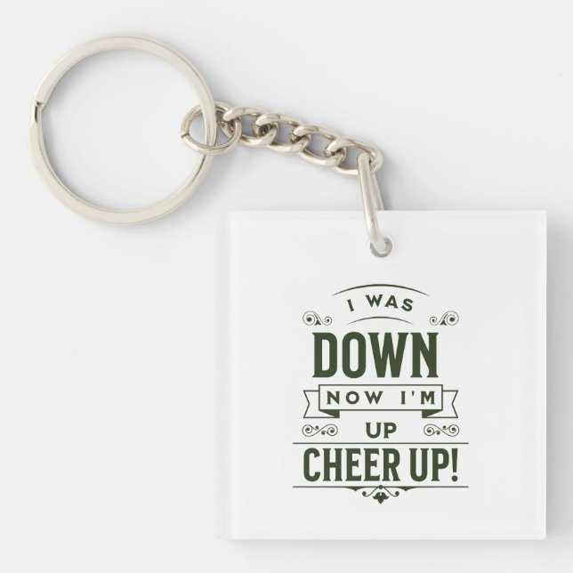 NOW I'M UP CHEER UP SQUARE KEYCHAIN  (Framsidan)