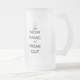 "Now Panic and Freak Out", svampmolnstein Frostat Ölglas