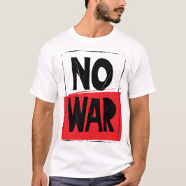 NoWar!!!!T-Shirt T Shirt