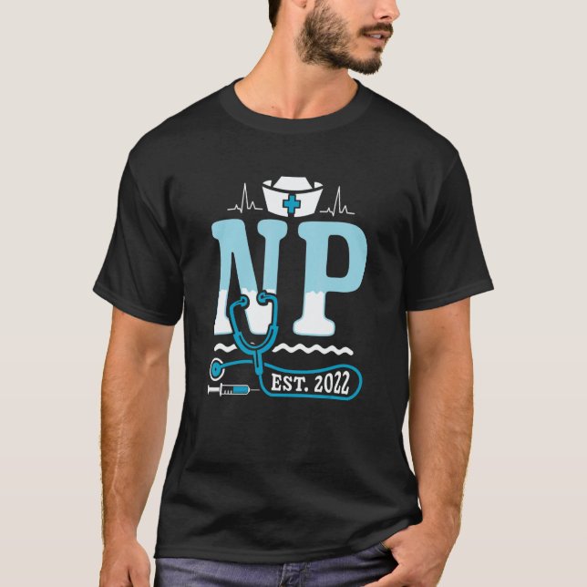 NP 2022 Nurse Practitioner Medical RN Nursing Nurs T Shirt (Framsida)