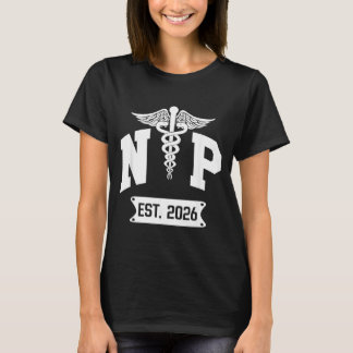 Np Est 2026 Nya Sjuksköterska Np Studenter T Shirt