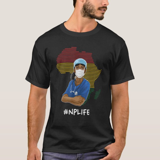 NP Life Black History Månad sjuksköterska Nur T Shirt (Framsida)