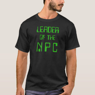 NPC Leader-Onlinen spelar upp icke-spelartecken so T Shirt