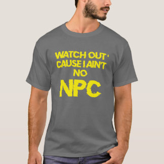 NPC - VARNING icke-spelartecken - T-SHIRT Manar s
