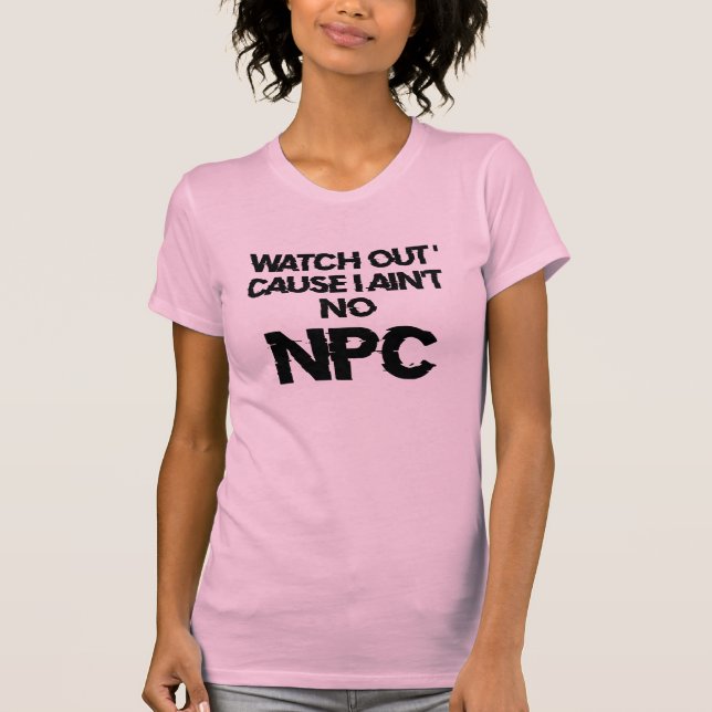NPC - varning - Kvinnor som inte är spelare T Shirt (Framsida)