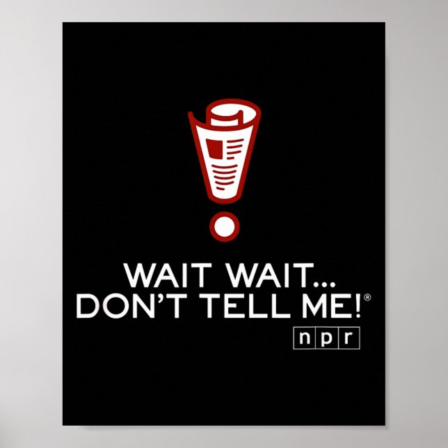 Npr Wait Wait Don’t Tell Me Logo Small  Poster (Framsidan)