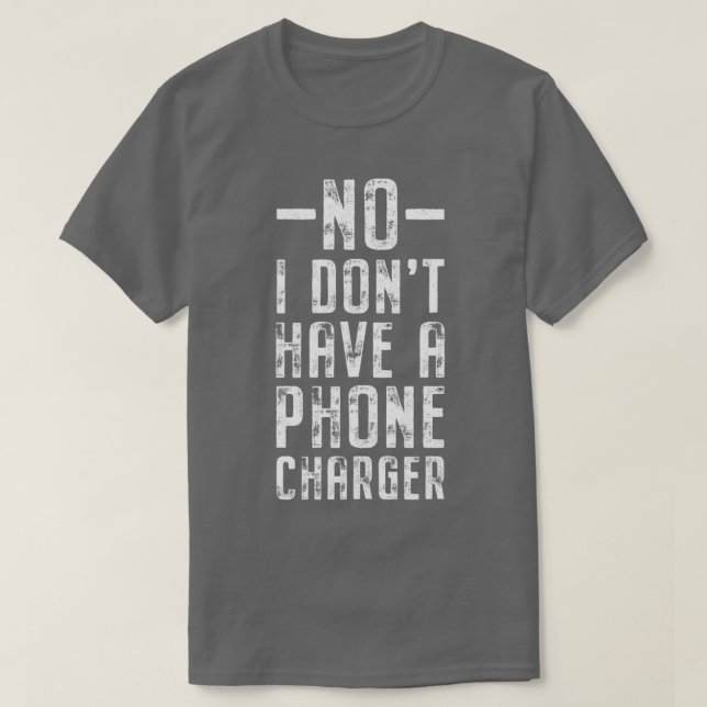 Nr I Donx27t har en Mobil laddare med blandolog Pu T Shirt (Design framsida)