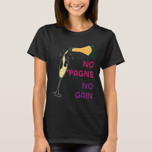 Nr "Pagne No Gain Vin Humor Champagne Workout T Shirt