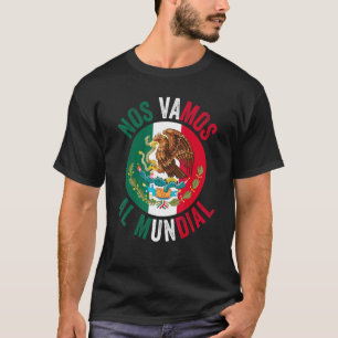Nr Vamos Al Mundial Mexico 2 T Shirt