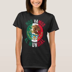 Nr Vamos Al Mundial Mexico 2 T Shirt