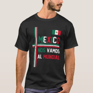Nr Vamos Al Mundial Mexico Flagga Football Soccer  T Shirt