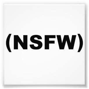 NSFW som inte är säker för arbete Fototryck