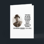 Nu är denna inte avsluta (det Winston Churchill Kort<br><div class="desc">Inget behov att ha väck till och med världskrig II som efter uppskattar Winstons Churchill intelligens och vishet med citationstecknet: "Nu är denna inte avsluta. Det är inte ens början av avsluta. Men det är, kanske, avsluta av början.", Gör andra att göra en försenad reaktion med några av dessa oavslutade...</div>