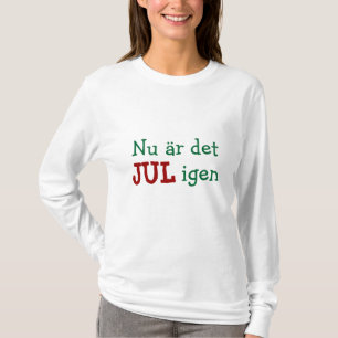 Nu är det för svenskhelgdag för jul igen roligt t-shirt