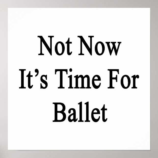 Nu är det inte dags för Ballet Poster (Framsidan)