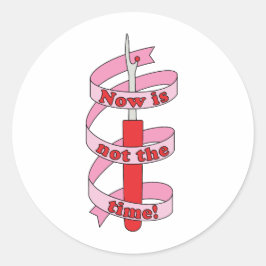 "Nu är det inte dags", strykjärn och menyfliksområ Runt Klistermärke