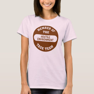 Nu är det vad I-appellen en fientlig arbetsmiljö Tee Shirt