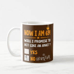 Nu är jag 69 år gammal, 69:e vuxen, lustig födelse kaffemugg